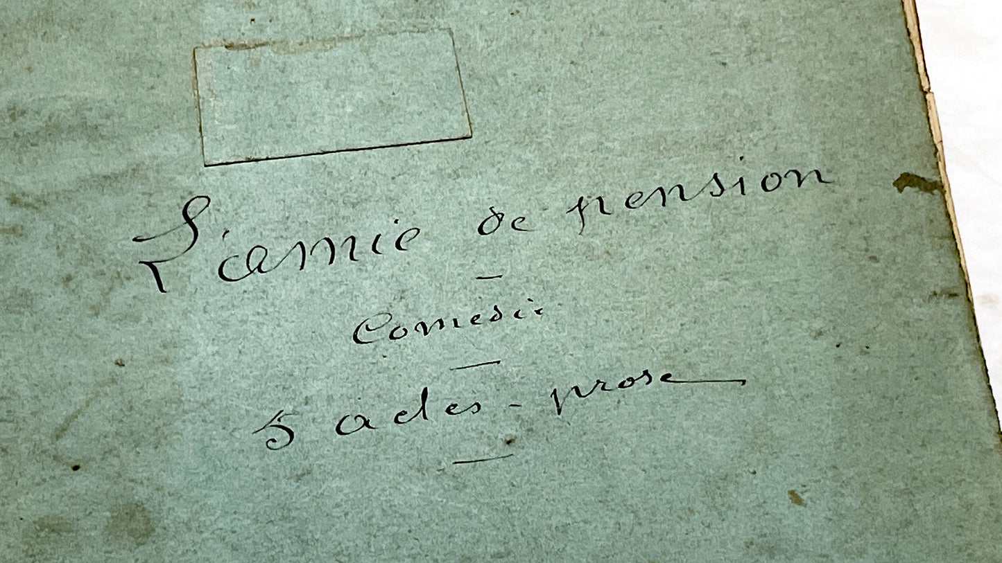 Late 19th - 150 Pages Original French Play Manuscript - L'Amie de Pension - Hand-Copied Theatrical Script - Historic Comedy in Prose