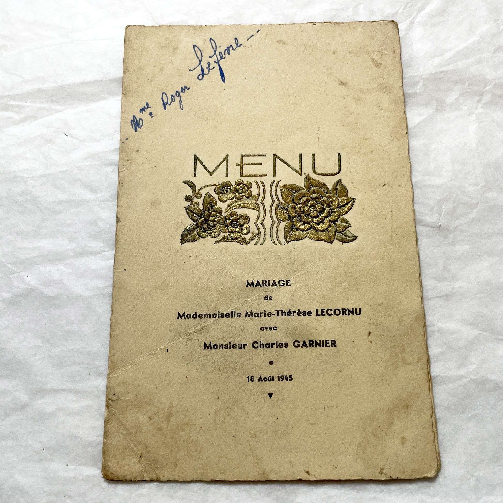 1940s - Vintage French Wedding Menu - Post WWII Marriage Dinner - Marie-Thérèse & Charles Marriage - Embossed Floral Cover - 18 August 1945