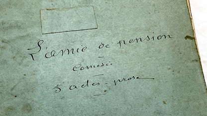 Late 19th - 150 Pages Original French Play Manuscript - L'Amie de Pension - Hand-Copied Theatrical Script - Historic Comedy in Prose