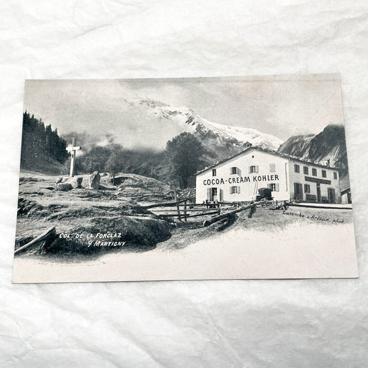 1900s - Vintage Postcard - Swiss Alps - Col de la Forclaz - Martigny - Kohler Cocoa Cream Building - Historic Travel Souvenir