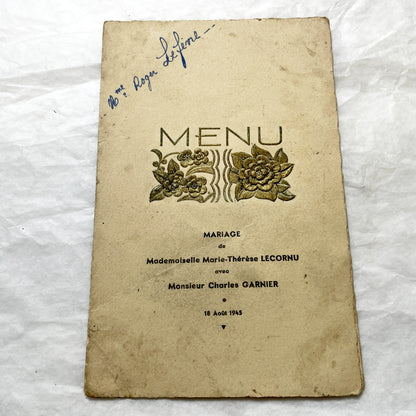 1940s - Vintage French Wedding Menu - Post WWII Marriage Dinner - Marie-Thérèse & Charles Marriage - Embossed Floral Cover - 18 August 1945